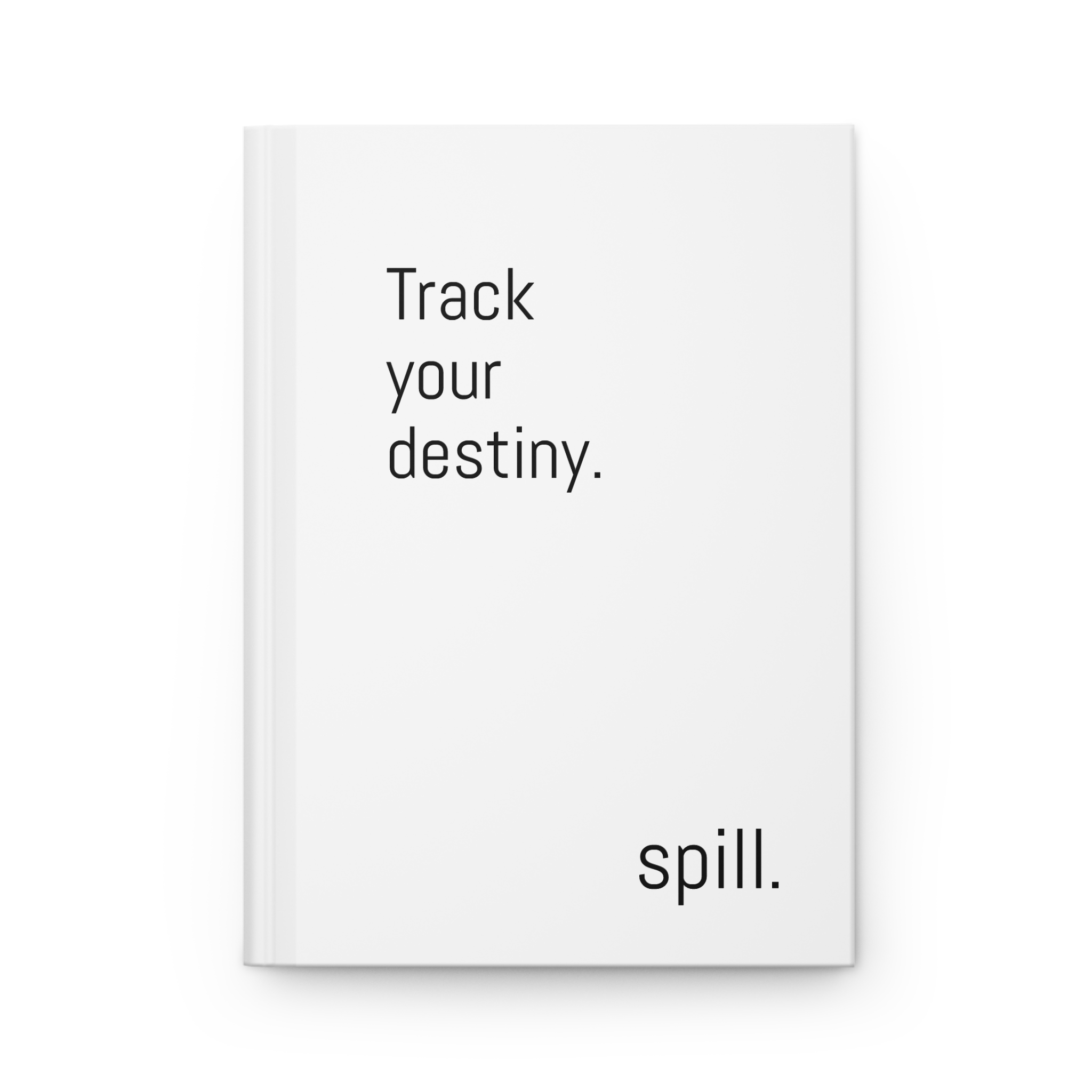 Track your destiny — Hardcover Journal